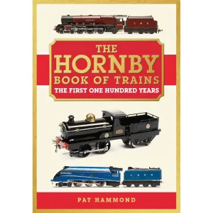 The Hornby Book of Trains - The Centenary Edition' by Pat Hammond Frank Hornby