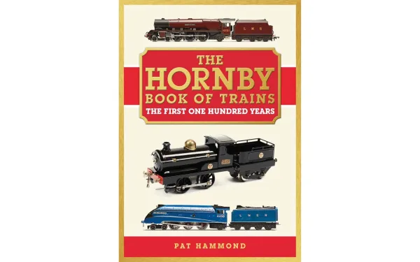 The Hornby Book of Trains - The Centenary Edition' by Pat Hammond Frank Hornby