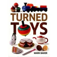 Turned Toys: 12 Fun Projects to Create for Children