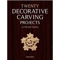 Twenty Decorative Carving Projects in Period Styles